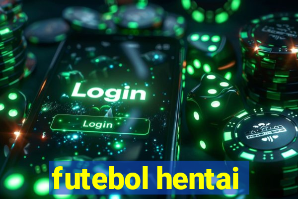 futebol hentai